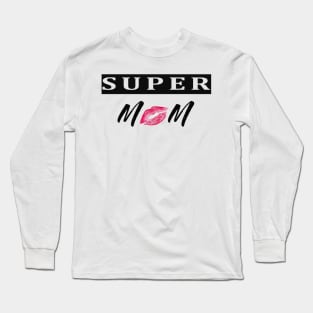 super mom .moms day Long Sleeve T-Shirt